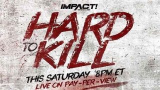 Impact Wrestling Hard To Kill 2022 1/8/22