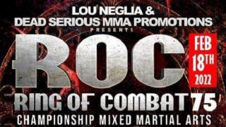 Ring of Combat 75 Dennis Buzukja v Highlight Rohler 2/18/22
