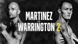 Martinez vs Warrington 2 3/26/22-26th March 2022