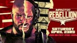 Watch Impact Wrestling Rebellion 2022 PPV 4/23/22