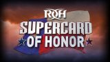 ROH Supercard of Honor 2022 4/1/22-1st April 2022