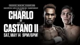 Boxing: Charlo vs Castano 2 5/14/22 – 14th May 2022