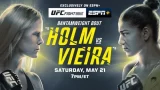 Watch UFC Fight Night: Holm vs Vieira 2/21/22 – 21st May 2022