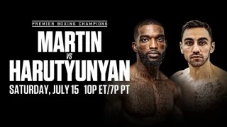 Martin vs Harutyunyan 7/15/23