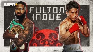 Fulton vs. Inoue 7/25/23