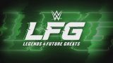 WWE LFG 3/9/25